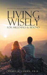 Cover image for Living Wisely - For Millenials & Beyond