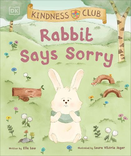 Cover image for Kindness Club Rabbit Says Sorry: Join the Kindness Club as They Find the Courage To Be Kind