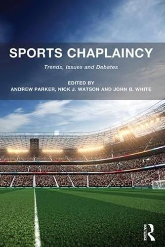 Cover image for Sports Chaplaincy: Trends, issues and debates