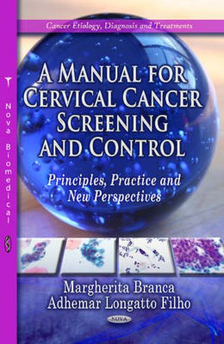 Cover image for Manual for Cervical Cancer Screening & Control: Principles, Practice & New Perspectives