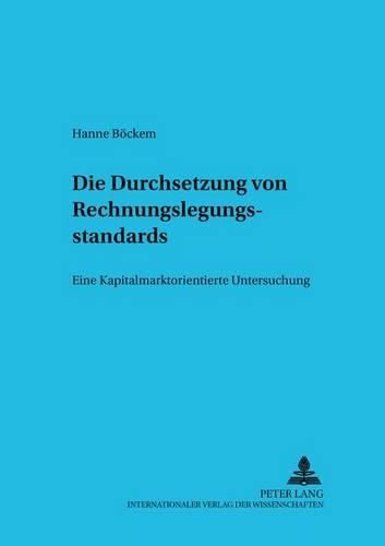 Cover image for Die Durchsetzung Von Rechnungslegungsstandards: Eine Kapitalmarktorientierte Untersuchung