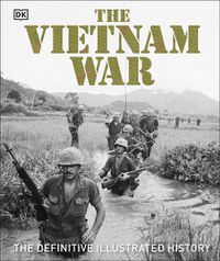 Cover image for The Vietnam War: The Definitive Illustrated History