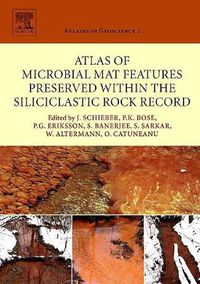 Cover image for Atlas of Microbial Mat Features Preserved within the Siliciclastic Rock Record