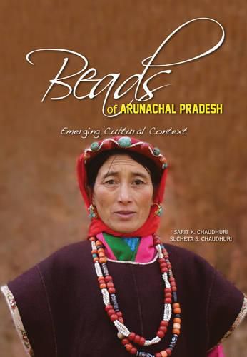 Cover image for Beads of Arunachal Pradesh: Emerging Cultural Context