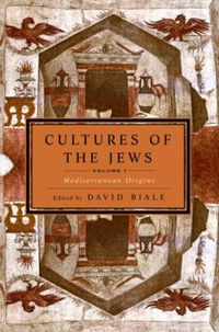 Cover image for Cultures of the Jews, Volume 1: Mediterranean Origins
