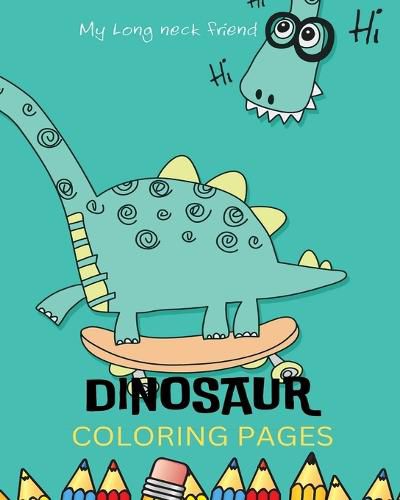 Cover image for Dinosaurs Coloring Book For Kids