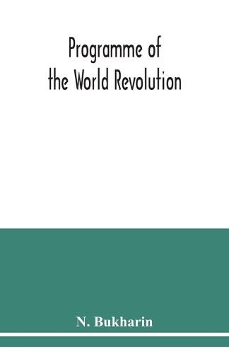 Cover image for Programme of the world revolution