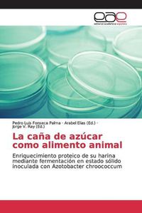 Cover image for La cana de azucar como alimento animal