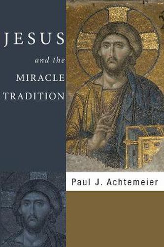 Jesus and the Miracle Tradition