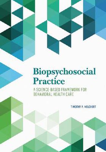 Cover image for Biopsychosocial Practice: A Science-Based Framework for Behavioral Health Care