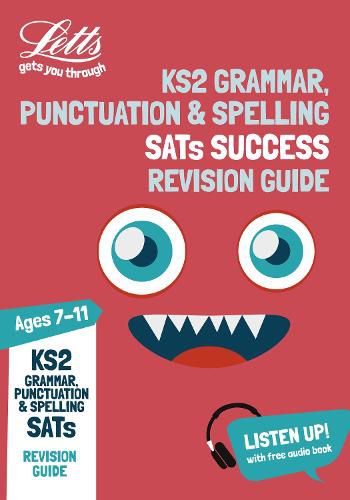 KS2 English Grammar, Punctuation and Spelling SATs Revision Guide: For the 2020 Tests