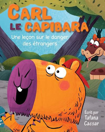 Cover image for Carl Le Capibara: Une lecon sur le danger des etrangers