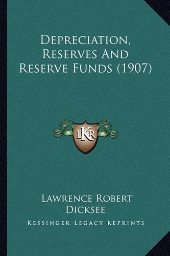 Depreciation, Reserves and Reserve Funds (1907)