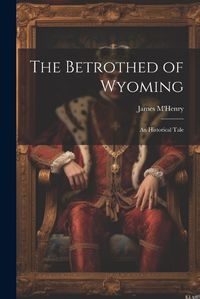 Cover image for The Betrothed of Wyoming