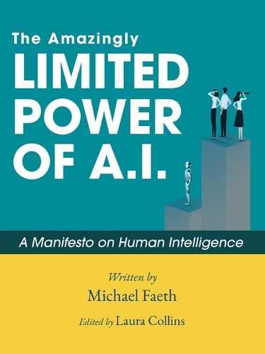Cover image for The Amazingly Limited Power of A.I.