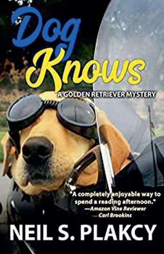 Cover image for Dog Knows (Golden Retriever Mysteries Book 9)