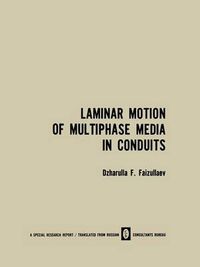 Cover image for Laminar Motion of Multiphase Media in Conduits / Laminarnoe Dvizhenie Mnogofaznykh Sred V Truboprovodakh /  a   ap oe     e  e M o o a   x Cpe  B Tpy o po o ax