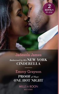 Cover image for Redeemed By His New York Cinderella / Proof Of Their One Hot Night: Redeemed by His New York Cinderella / Proof of Their One Hot Night