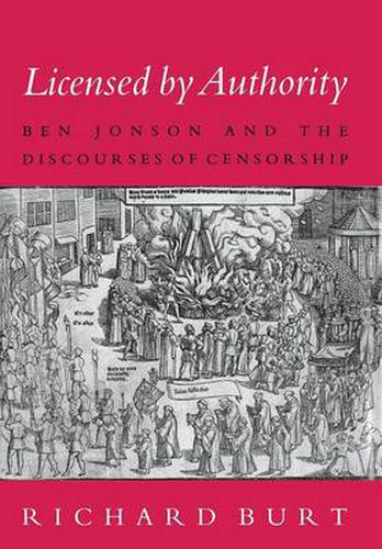 Cover image for Licensed by Authority: Ben Jonson and the Discourses of Censorship