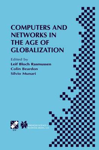 Cover image for Computers and Networks in the Age of Globalization: IFIP TC9 Fifth World Conference on Human Choice and Computers August 25-28, 1998, Geneva, Switzerland