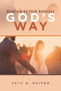 Cover image for Maintaining Your Marriage God's Way