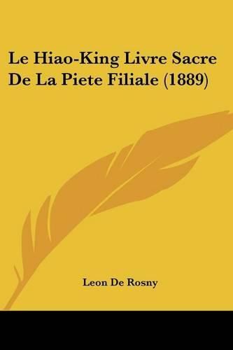 Cover image for Le Hiao-King Livre Sacre de La Piete Filiale (1889)