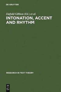 Cover image for Intonation, Accent and Rhythm: Studies in Discourse Phonology