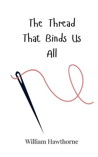 Cover image for The Thread That Binds Us All