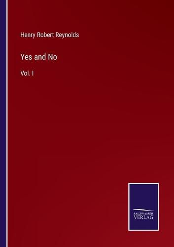 Yes and No: Vol. I