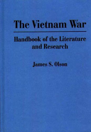 Cover image for The Vietnam War: Handbook of the Literature and Research