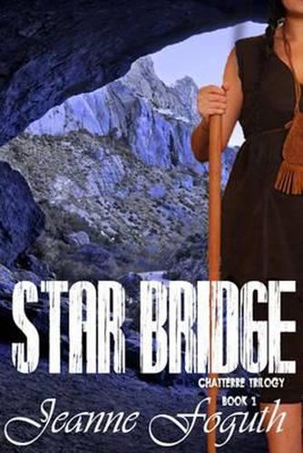 Cover image for Star Bridge: Book 1 of the Chaterre Trilogy