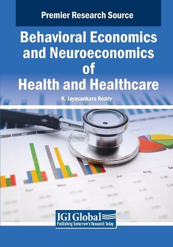 Cover image for Behavioral Economics and Neuroeconomics of Health and Healthcare