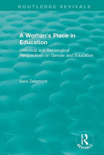 Cover image for A Woman's Place in Education (1996): Historical and Sociological Perspectives on Gender and Education