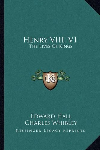 Cover image for Henry VIII, V1: The Lives of Kings