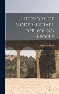 Cover image for The Story of Modern Israel for Young People