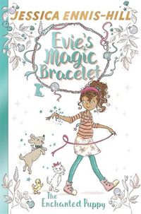 Cover image for Evie's Magic Bracelet: The Enchanted Puppy: Book 2