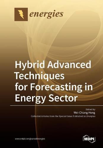 Cover image for Hybrid Advanced Techniques for Forecasting in Energy Sector
