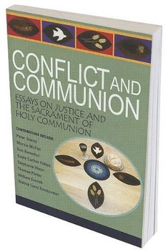 Cover image for Conflict and Communion: Reconciliation and Restorative Justice at Christ's Table