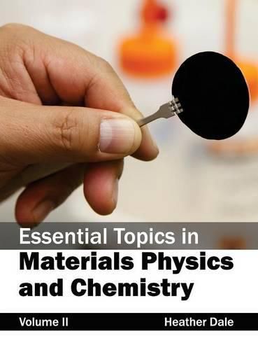 Cover image for Essential Topics in Materials Physics and Chemistry: Volume II