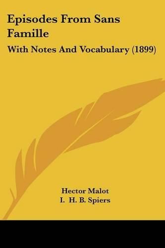 Episodes from Sans Famille: With Notes and Vocabulary (1899)