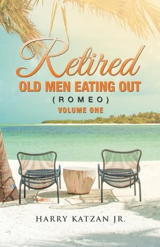 Cover image for Retired Old Men Eating out (Romeo) Volume One