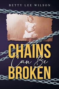 Cover image for Chains Can Be Broken