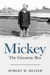 Cover image for Mickey: The Giveaway Boy