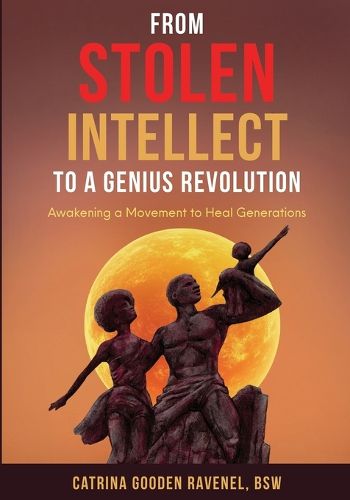 Cover image for From Stolen Intellect to a Genius Revolution