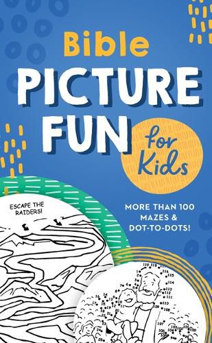 Cover image for Bible Picture Fun for Kids: More Than 100 Mazes and Dot-To-Dots!