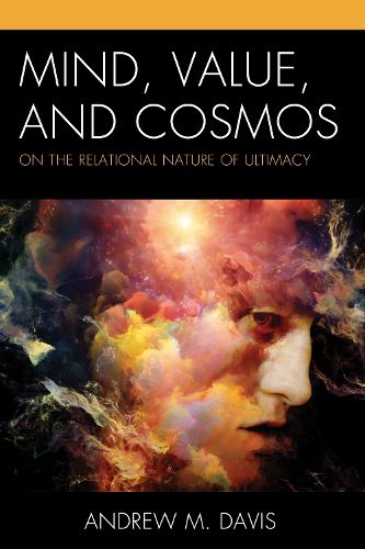 Mind, Value, and Cosmos: On the Relational Nature of Ultimacy