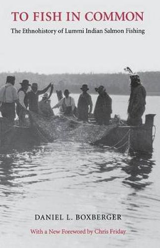 Cover image for To Fish in Common: The Ethnohistory of Lummi Indian Salmon Fishing