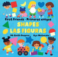 Cover image for Primeros amigos: Las figuras / First Friends: Shapes
