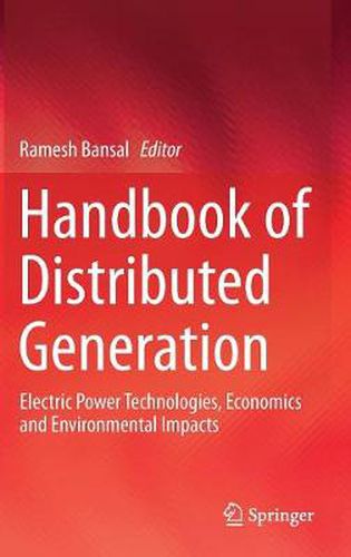 Cover image for Handbook of Distributed Generation: Electric Power Technologies, Economics and Environmental Impacts