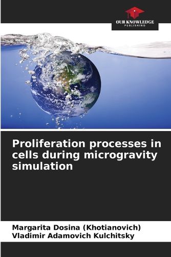 Cover image for Proliferation processes in cells during microgravity simulation